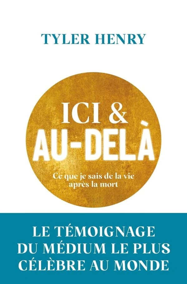 Ici et au-delà : ce que je sais de la vie après la mort