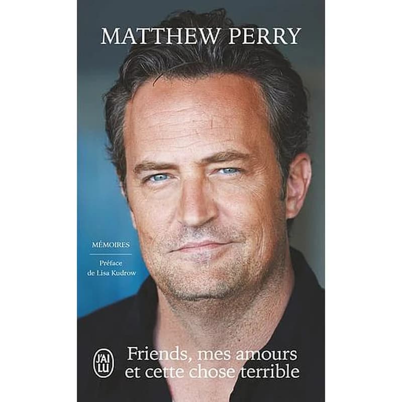 "Friends", mes amours et cette chose terrible : mémoires