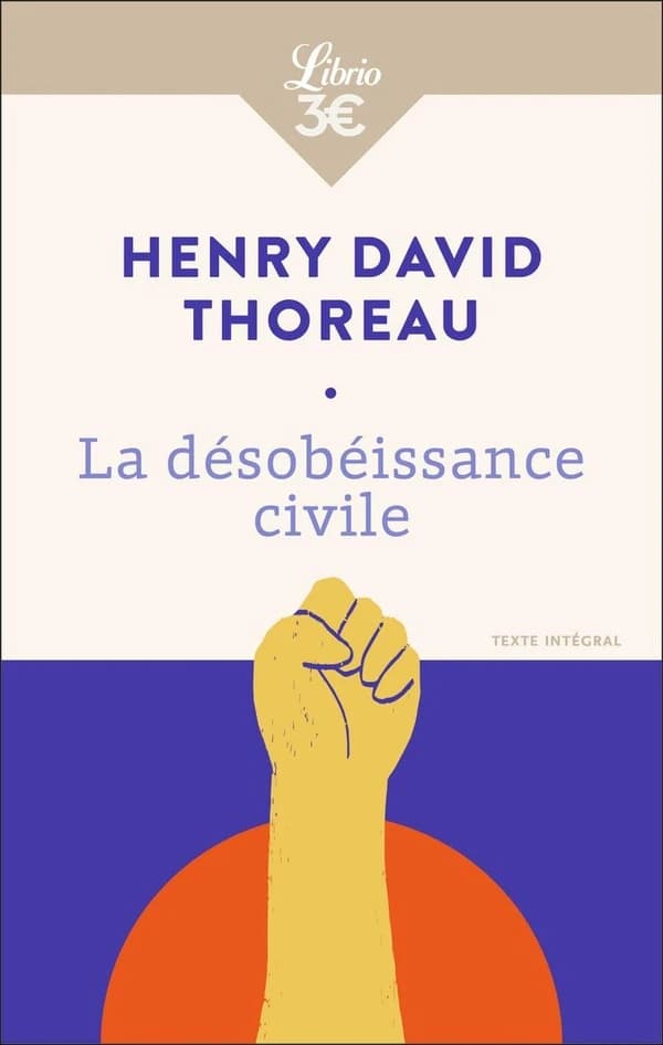 La désobéissance civile ; suivi de La vie sans principe