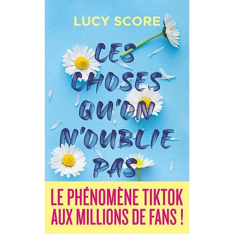 Ces choses qu'on n'oublie pas : roman