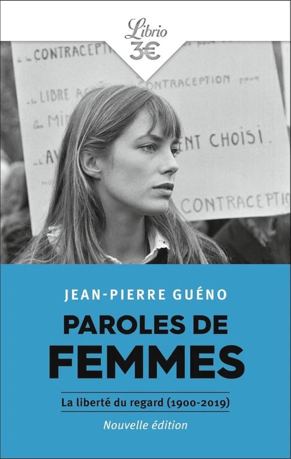 Paroles de femmes : la liberté du regard, 1900-2019 (Nouvelle éd. revue et augmentée) [textes choisis et présentés par] Jean-Pierre Guéno