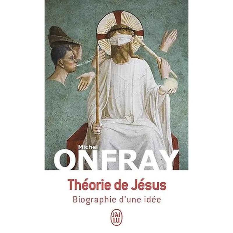 Théorie de Jésus : biographie d'une idée