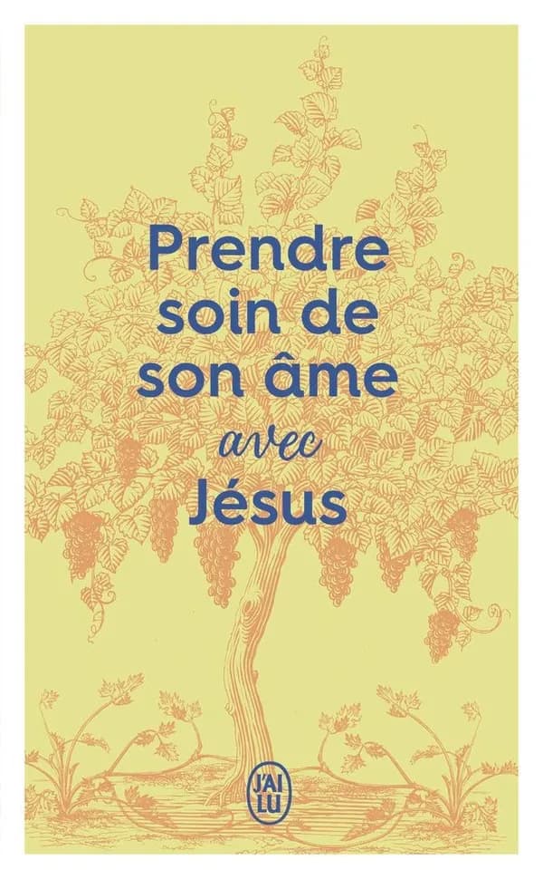 Prendre soin de son âme avec Jésus