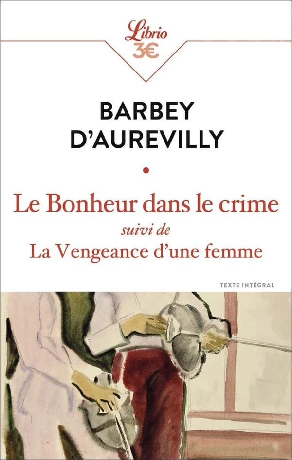 Le Bonheur dans le crime ; La Vengeance d'une femme