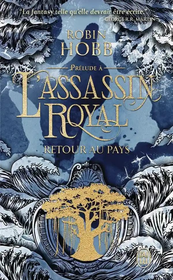 Retour au pays : Prélude à L'assassin royal et aux Aventuriers de la mer