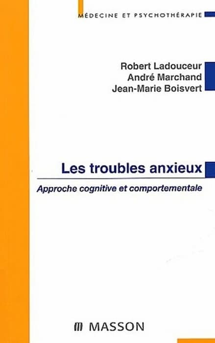 Les troubles anxieux : approche cognitive et comportementale