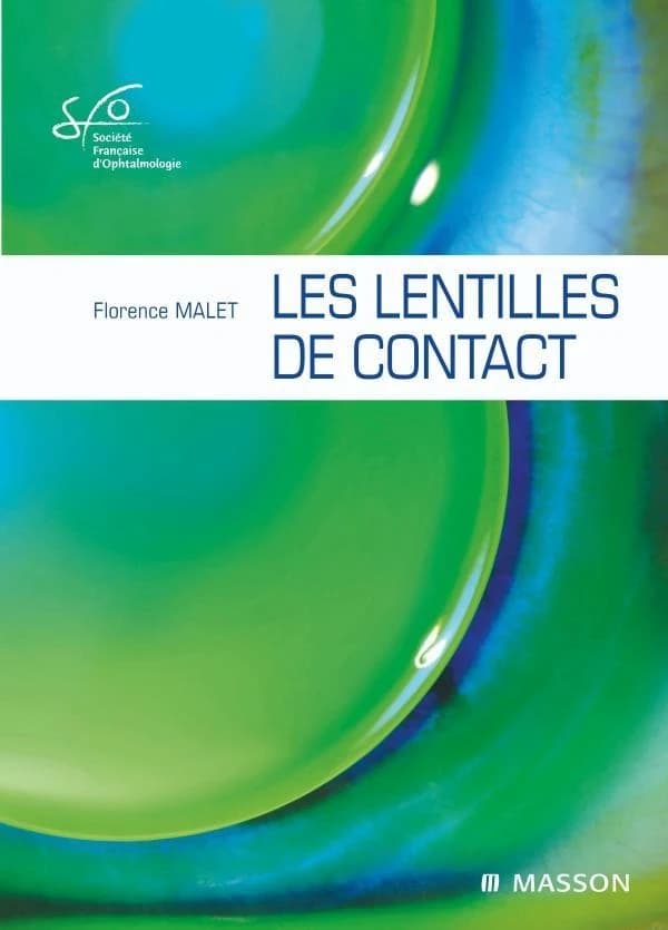 Les lentilles de contact : [rapport présenté à la] Société française d'ophtalmologie