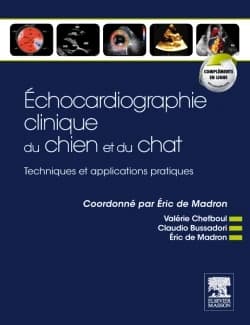 Échocardiographie clinique du chien et du chat : techniques et applications pratiques