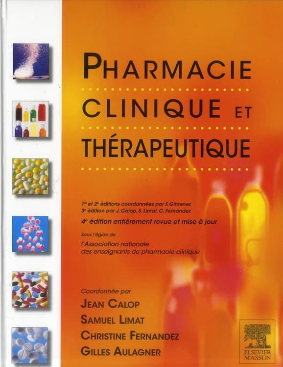 Pharmacie clinique et thérapeutique (4e éd.) sous l'égide de l'Association nationale des enseignants de pharmacie clinique