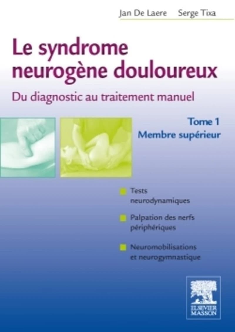Le syndrome neurogène douloureux : du diagnostic au traitement manuel