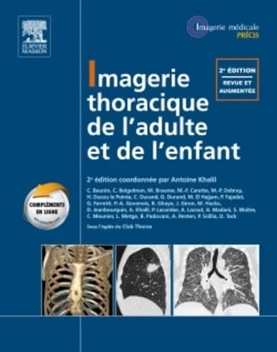 Imagerie thoracique de l'adulte et de l'enfant (2e éd.) C. Baunin, C. Beigelman, M. Brauner... [et al.]