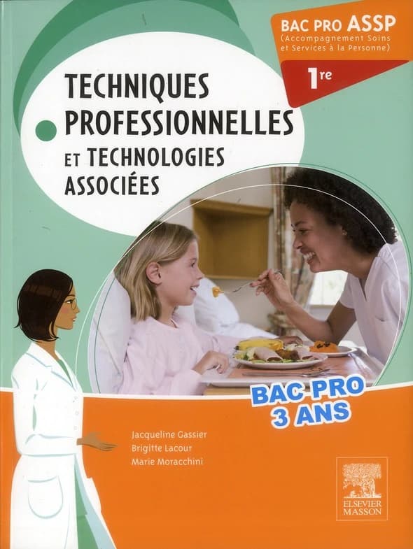 Techniques professionnelles et technologies associées ; 1ère Bac Pro ASSP