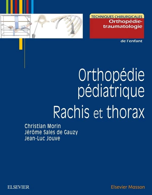 Orthopédie pédiatrique : rachis et thorax