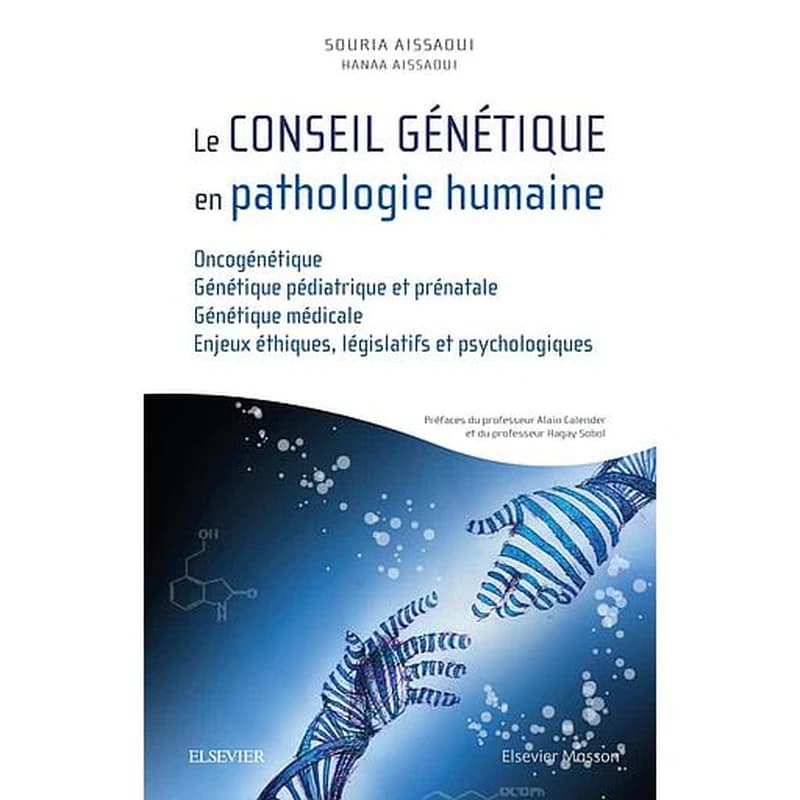 Le conseil génétique en pathologie humaine : oncogénétique, génétique pédiatrique et prénatale, génétique médicale, enjeux éthiques, législatifs et psychologiques