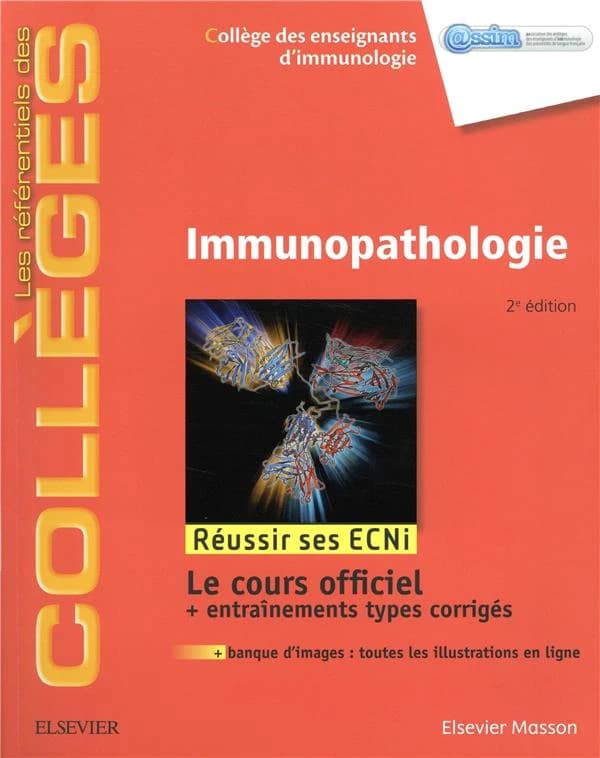 Immunopathologie (2e éd.) [ouvrage publié] sous l'égide de l'ASSIM, Association des collèges des enseignants d'immunologie des universités de langue française ; en collaboration avec des membres du CRI, Club rhumatismes et inflammations et du COFER, Collè