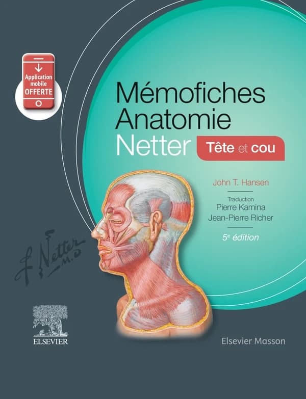 Mémofiches anatomie Netter. Tête et cou (5e éd.) John T. Hansen,... ; traduction, Pierre Kamina et Jean-Pierre Richer
