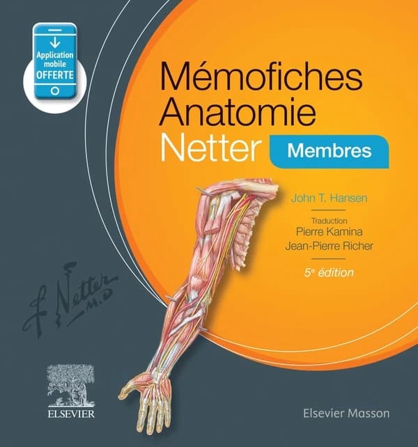 Mémofiches anatomie Netter. Membres (5e éd.) John T. Hansen,... ; traduction, Pierre Kamina et Jean-Pierre Richer