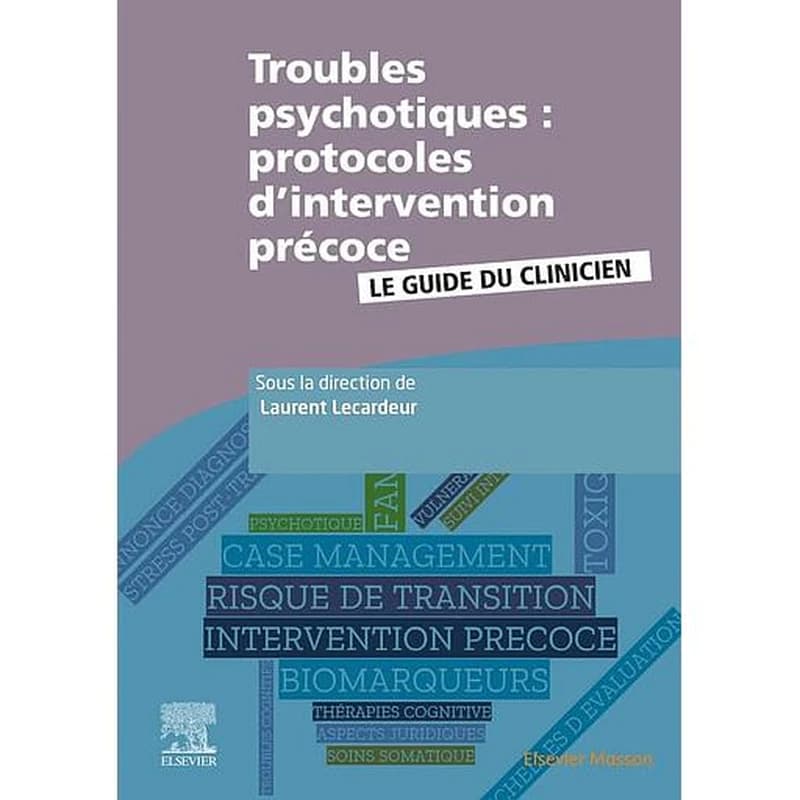 Troubles psychotiques : protocoles d'intervention précoce