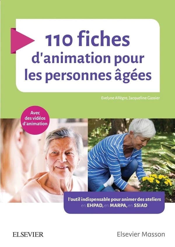 110 fiches d'animation pour les personnes âgées (Nouvelle éd. mise à jour et augmentée) Évelyne Allègre,... Jacqueline Gassier,...