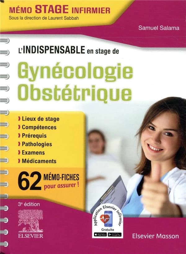 L'indispensable en stage de gynécologie obstétrique (3 éd.) Samuel Salama,...