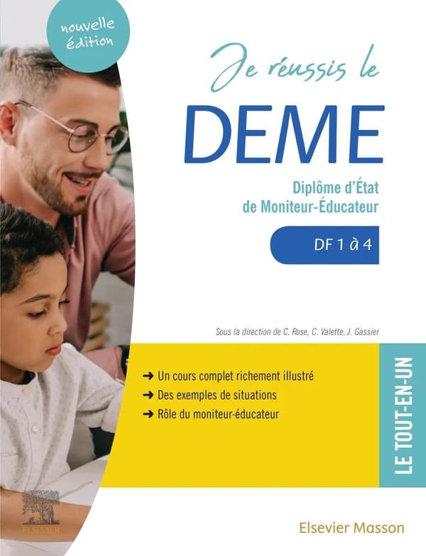 Je réussis le DEME, Diplôme d'État de moniteur-éducateur : domaines de formation 1 à 4 (2e éd.) Jacqueline Gassier,... Céline Rose,... Catherine Cocquempot,... [et al.]
