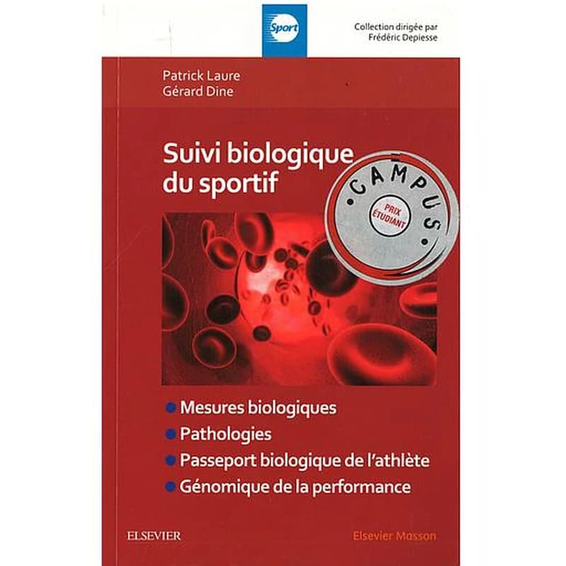 CAMPUS SUIVI BIOLOGIQUE DU SPORTIF - MESURES BIOLOGIQUES . PATHOLOGIES PASSEPORT BIOLOGIQUE DE L'ATHLETE