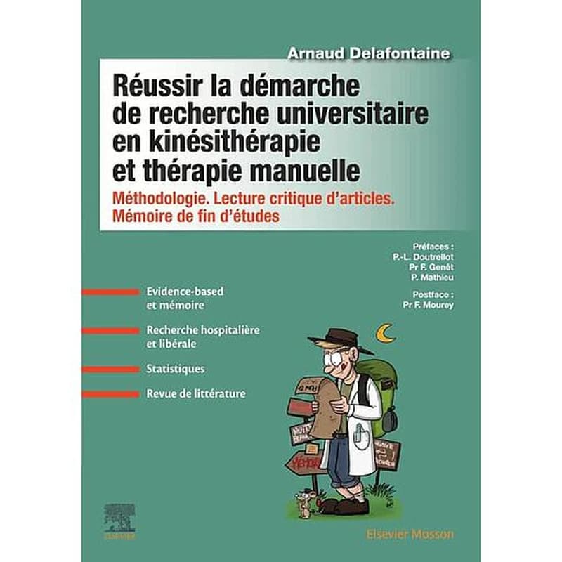 Réussir la démarche de recherche universitaire en kinésithérapie et thérapie manuelle : méthodologie, lecture critique d'article, mémoire de fin d'études