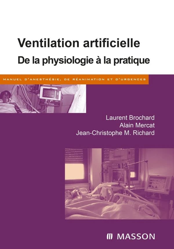 Ventilation artificielle ; de la physiologie à la pratique
