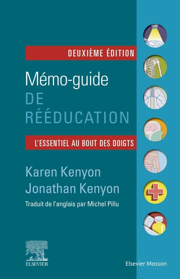Mémo-guide de rééducation ; l'essentiel au bout des doigts (2e édition)