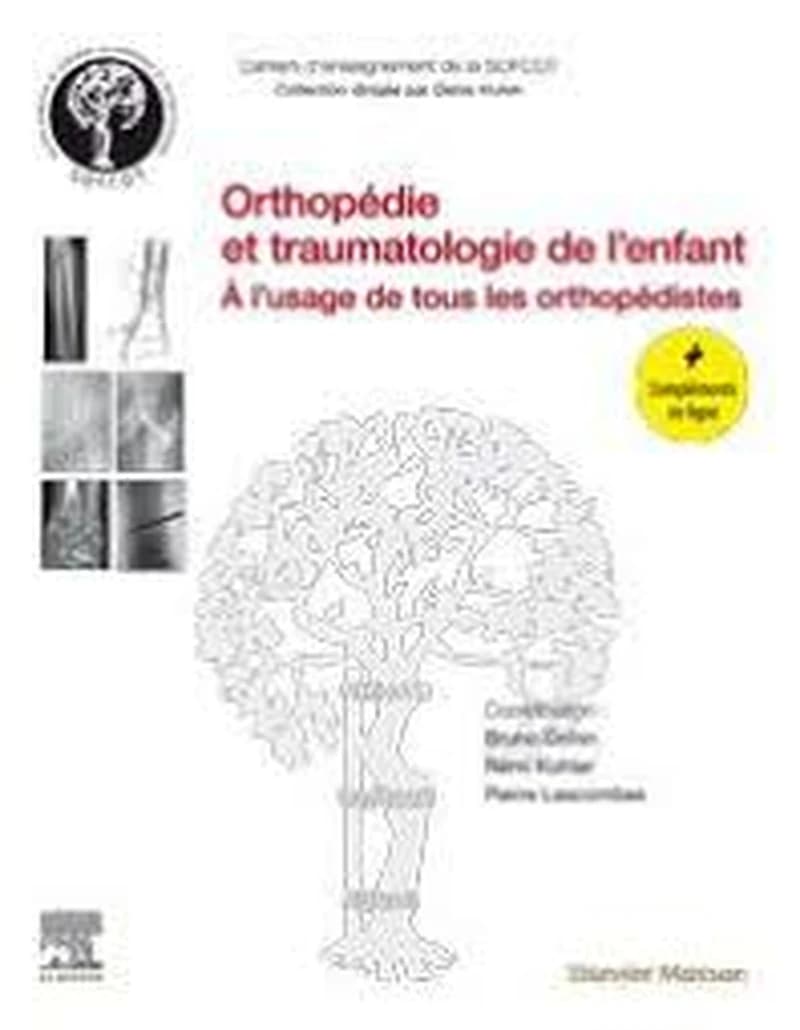 Orthopédie et traumatologie de l'enfant : à l'usage de tous les orthopédistes