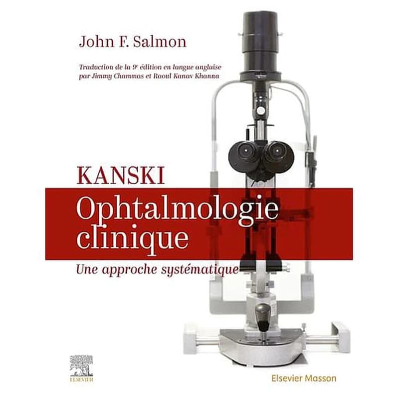 Kanski, ophtalmologie clinique : une approche systématique