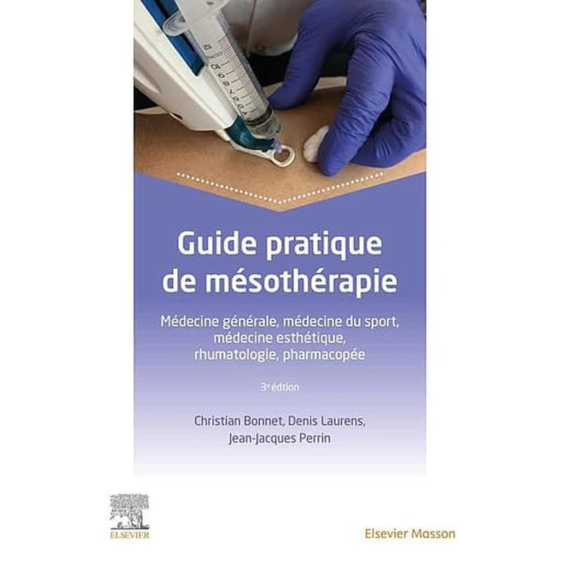 Guide pratique de mésothérapie (3e éd.) Christian Bonnet,... Denis Laurens,... Jean-Jacques Perrin,...