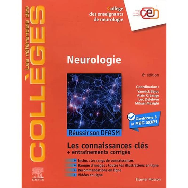 Neurologie : réussir son DFASM... (6e éd.) Collège des enseignants de neurologie ; coordination, Yannick Béjot, Alain Créange, Luc Defebvre... [et al.]