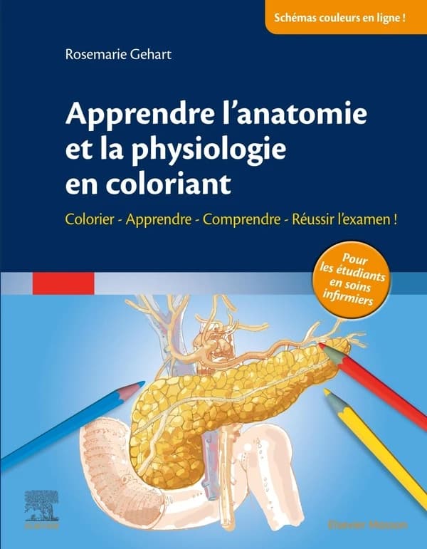Apprendre l'anatomie et la physiologie en coloriant : colorier, apprendre, comprendre, réussir l'examen !