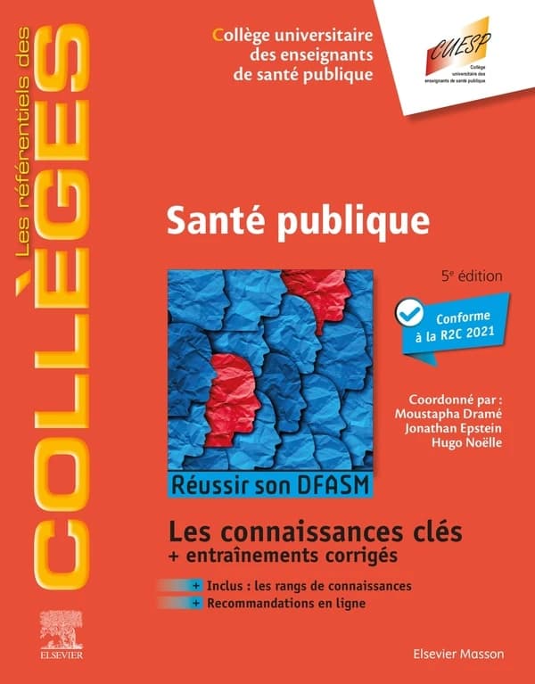 Santé publique (5e éd.) sous l'égide du CUESP, Collège universitaire des enseignants de santé publique ; coordonné par Mustapha Dramé,... Jonathan Epstein,... Hugo Noëlle,...