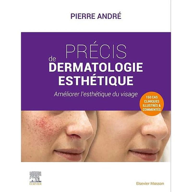 Précis de dermatologie esthétique : améliorer l'esthétique du visage