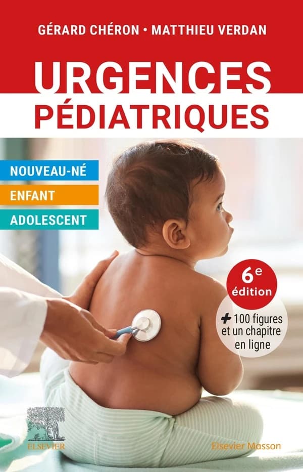Urgences pédiatriques (6e éd. mise à jour) Gérard Chéron, Matthieu Verdan ; avec la collaboration de A. Ackermann, C. Adamsbaum, M. Almes... [et al.]