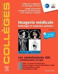 Imagerie médicale : radiologie et médecine nucléaire (3e éd. mise à jour) sous l'égide des, Collège des enseignants de radiologie de France ; Collège national des enseignants de biophysique et de médecine nucléaire