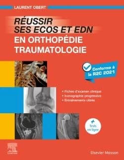 Réussir ses ECOS et EDN en orthopédie, traumatologie