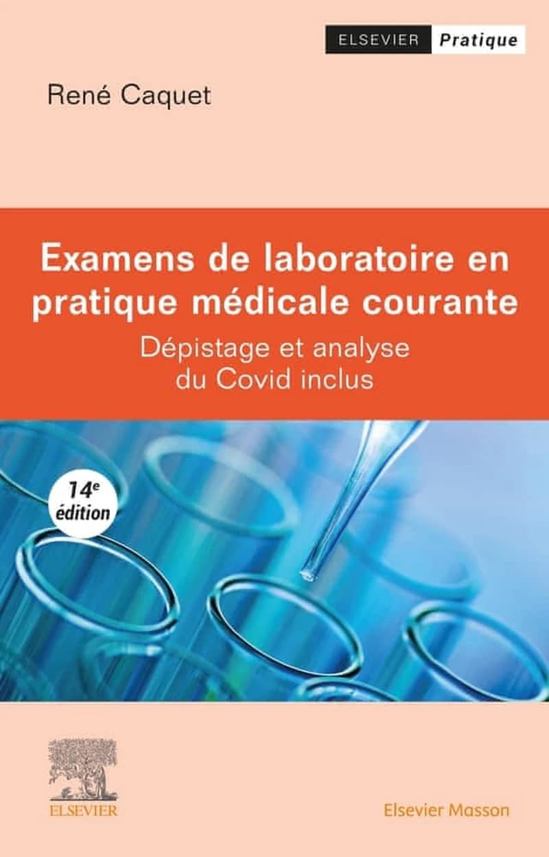 CAMPUS - EXAMENS DE LABORATOIRE EN PRATIQUE MEDICALE COURANTE - DEPISTAGE ET ANALYSE DU COVID INCLUS