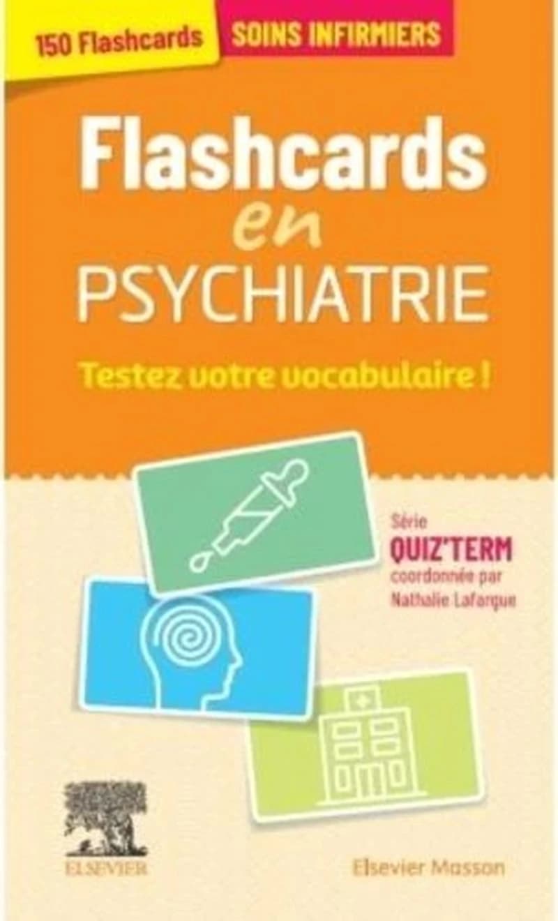 Flash cards en psychiatrie : testez votre vocabulaire ! : serie quiz'term