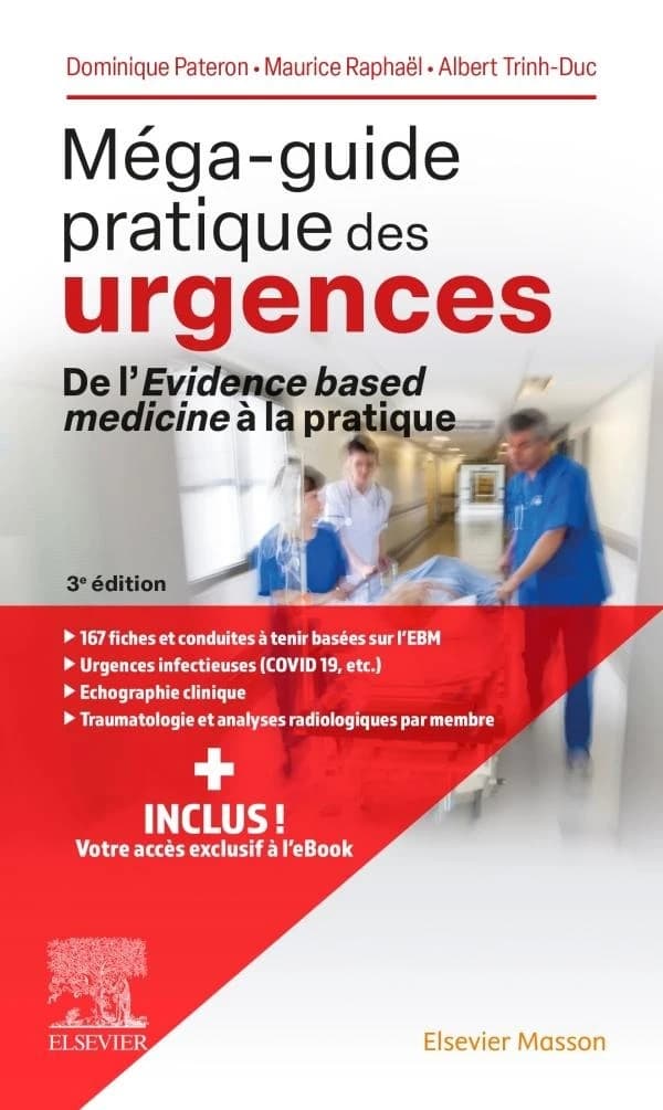 Méga-guide pratique des urgences (3e éd. mise à jour) Dominique Pateron, Maurice Raphaël, Albert Trinh-Duc