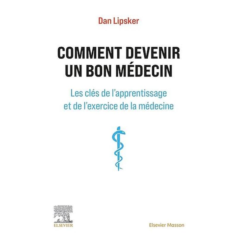 Comment devenir un bon médecin : les clés de l'apprentissage et de l'exercice de la médecine