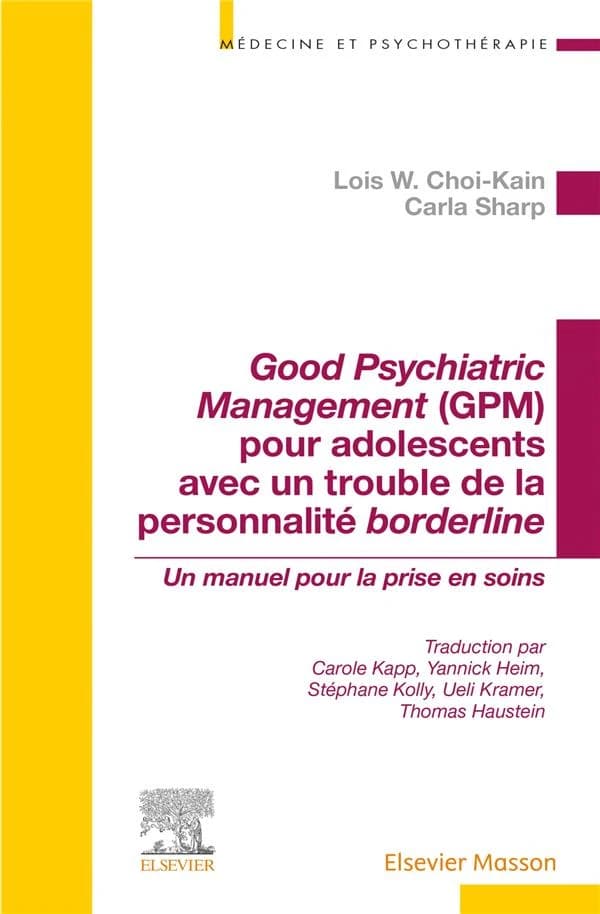 Good psychiatric management, GPM, pour adolescents avec un trouble de la personnalité borderline : un manuel pour la prise en soins