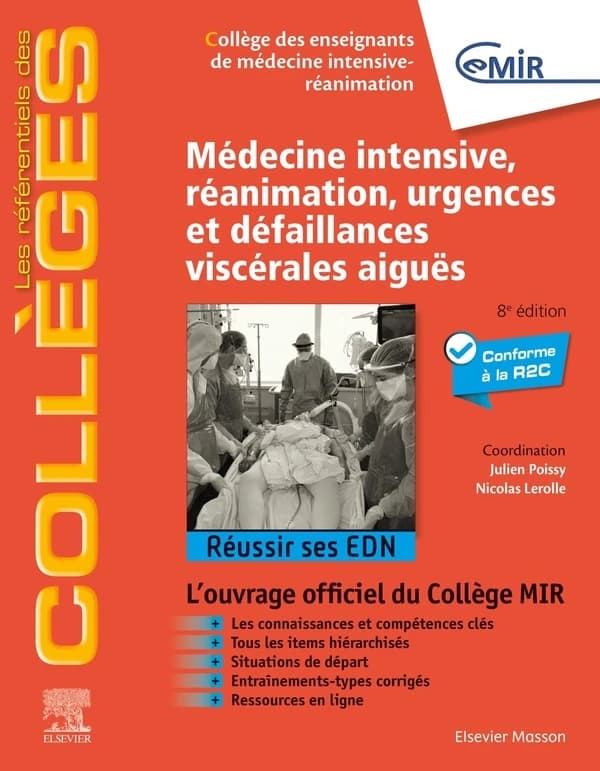 Médecine intensive-réanimation, urgences et défaillances viscérales aiguës (8e éd.) [publié] sous l'égide du Collège des enseignants de médecine intensive-réanimation ; [coordination, Julien Poissy, Nicolas Lerolle]