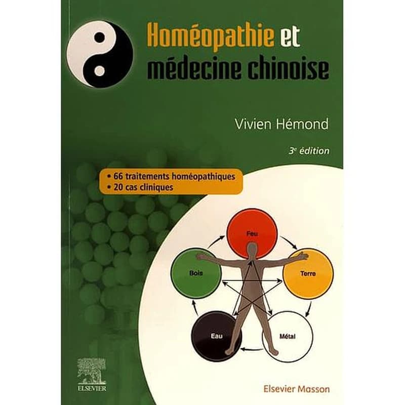 Homéopathie et médecine chinoise (3e éd.) Vivien Hémond,...