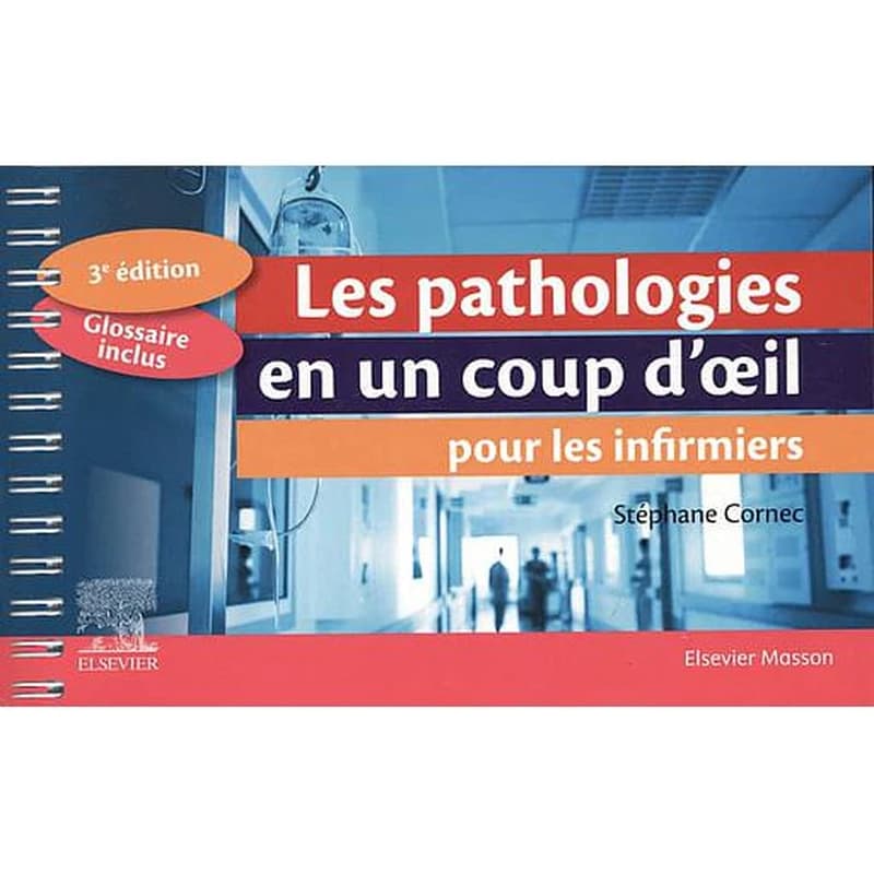 CAMPUS LES PATHOLOGIES EN UN COUP D'OEIL POUR LES INFIRMIERS