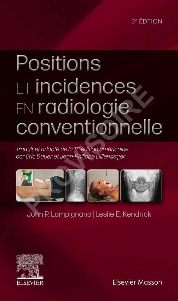 Positions et incidences en radiologie conventionnelle : guide pratique Bontrager (3e éd.)