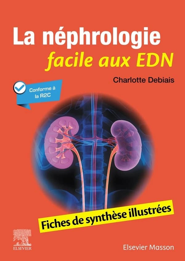 La néphrologie facile aux EDN : fiches de synthèse illustrées