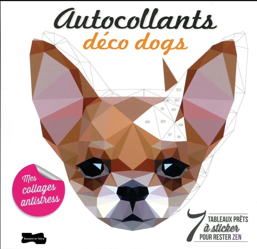 Autocollants déco dogs : 7 tableaux prêts à sticker pour rester zen : mes collages anti-stress : [Image à découper]